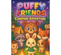 Puffy Friends Camping Adventure: Cute and Easy Animal Coloring Book for Kids - Fun Camping Scenes, Forest Animals, and Outdoor Adventures for Ages ... Coloring Book for Boys and Girls | Kawaii