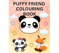 Puffy Friends Coloring Book: Fun and Cute Puffy Animals for Kids Ages 3-6: A Delightful Coloring Adventure with Adorable Puffy Friends!