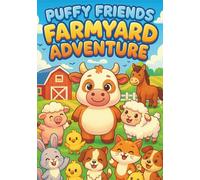 Puffy Friends: Farmyard Friends - Cute Kawaii Coloring Book for Kids: 100 Fun and Easy Coloring Pages with Adorable Farm Animals, Barnyard Adventures, and Magical Kawaii Friends for Children Ages 3-8