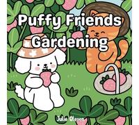 Puffy Friends Gardening: A fun animal coloring book