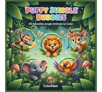 Puffy Jungle Buddies : 40 Adorable Jungle Animals to Color: Cute and Fun Coloring Book for Kids Ages 3-8 | Monkeys, Elephants, Lions, Tigers, Parrots, and More Jungle Friends!