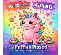 Puffy &Pissed: cute &cozy coloring book for grumpy souls