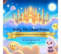 Puffy The Cloud Prince: A Fun Introduction to Cloud Technology for Young Learners