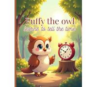 Puffy the owl learns to tell the time