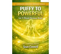 Puffy to Powerful: The 5-Minute Hormone Reset Lymphatic Drainage Massage Series