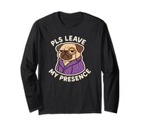 Pug Dog Pls Leave My Presence Maglia a Manica