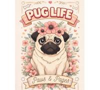 Pug Life Paws & Pages: Cute Dog Notebook for Dog Lovers | Pug Journal | Lined Notebook for Writing & Notes