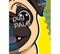 Pug Pals: A Colouring Book for Toddlers Ages 2-5