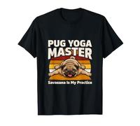 Pug Yoga Master Savasana è la mia Posa Pratica Maglietta