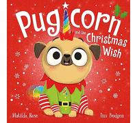 Pugicorn and the Christmas Wish