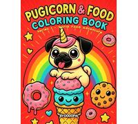 Pugicorn & Food coloring book: Series 1 - World Food Adventure