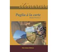 Puglia à la carte. Ediz. italiana
