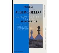 Puglia : Alberobello: - La Capitale dei Trulli - guida + audioguida online