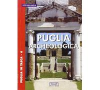Puglia archeologica