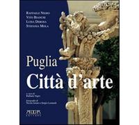 Puglia. Città d'arte. Ediz. illustrata - AA.VV.