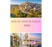 PUGLIA Guía de Viaje 2026