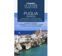 Puglia. I borghi. Le guide ai sapori e ai piaceri
