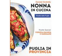 Puglia in provincia: Foggia, Daunia & il Gargano