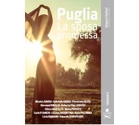 Puglia. La sposa promessa - Grittani D. (cur.)