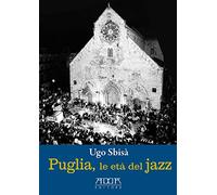 Puglia, le età del jazz