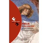 Puglia. Le più belle fiabe