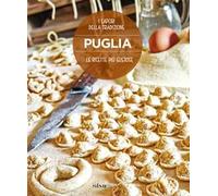 Puglia. Le ricette più gustose. Nuova ediz.