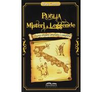 Puglia. Misteri e leggende [Paperback] [Feb 04, 2020] Contino, Mario