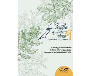 Puglia quante storie. Concorso letterario, nona edizione