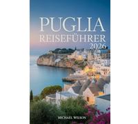 PUGLIA Reiseführer 2026