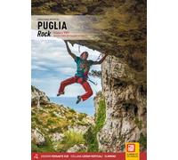 Puglia rock. Falesie e DWS roccia e mare dal Gargano al Salento