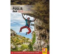 Puglia rock. Falesie e DWS roccia e mare dal Gargano al Salento