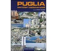 Puglia sentieri esistenziali. Ediz. illustrata