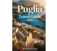 PUGLIA Travel Guide 2026