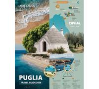 PUGLIA TRAVEL GUIDE 2026: From sun-kissed beaches to ancient stone towns, lively festivals, and flavours that linger long after - journey through Puglia as if you were born there.