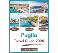 Puglia Travel Guide 2026: "Top Attractions, Beaches, Local Insights"