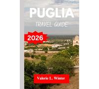 Puglia TRAVEL GUIDE 2026: Your ultimate companion to exploring top attractions, outdoor adventures, local experience. Discover cities like Gallipoli, Noci and more like a native