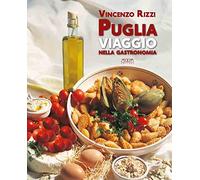 Puglia Viaggio nella Gastronomia - [Mario Adda Editore]