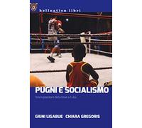 Pugni e socialismo. Storia popolare della boxe a Cuba