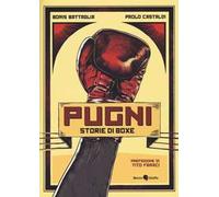 Pugni. Storie di boxe