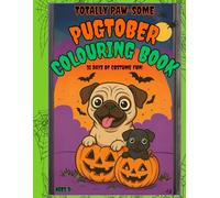 Pugtober Colouring Book: 31 Days of Costume Fun