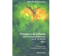Puissance de la Parole: Luc un évangile en pastorale