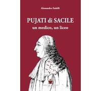 Pujati di Sacile. Un medico, un liceo