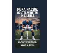 PUKA NACUA: Routes Written in Silence: How patience, instinct, and quiet hard work built his rise in football
