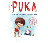 PUKA: Une piscine pleine de surprises: Une histoire drôle et tendre pour les enfants de 3 à 6 ans