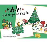 Libri Mantoni Elisa / Covelli Vincenzo - Pukki E La Magia Del Natale. Ediz. A Co
