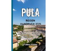 Pula reisen Handbuch 2025