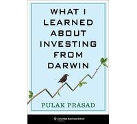 Pulak Prasad What I Learned About Investing from Darwin (Copertina rigida)