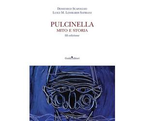 Pulcinella. Mito e storia
