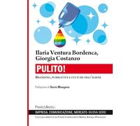 Pulito! Branding, pubblicità e culture dell'igiene