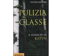 Pulizia di classe. Il massacro di Katyn